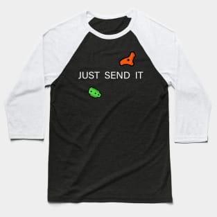 Just Send it - Bouldering Gym Baseball T-Shirt